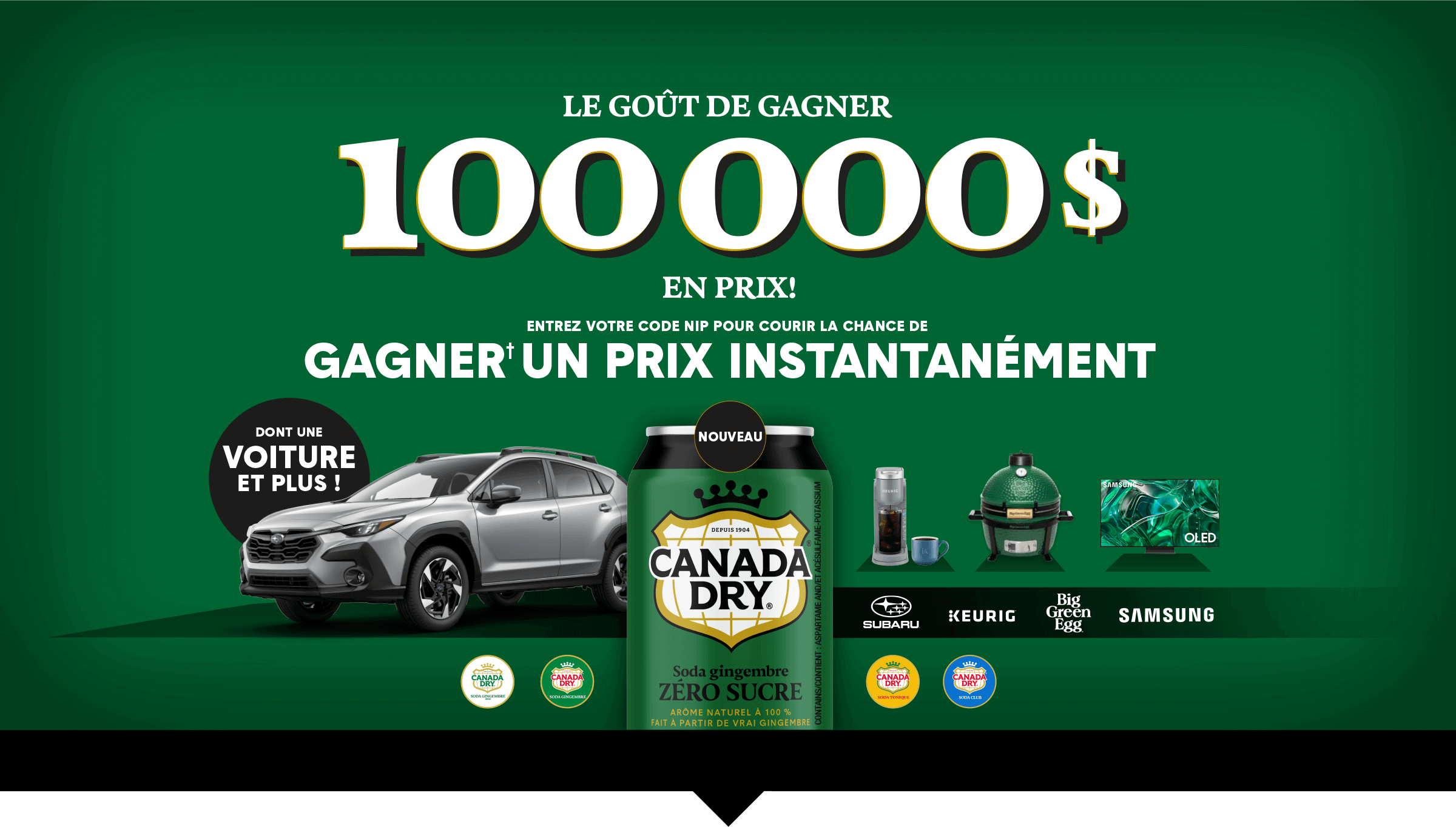 LE GOÛT DE GAGNER 100 000 $ EN PRIX!