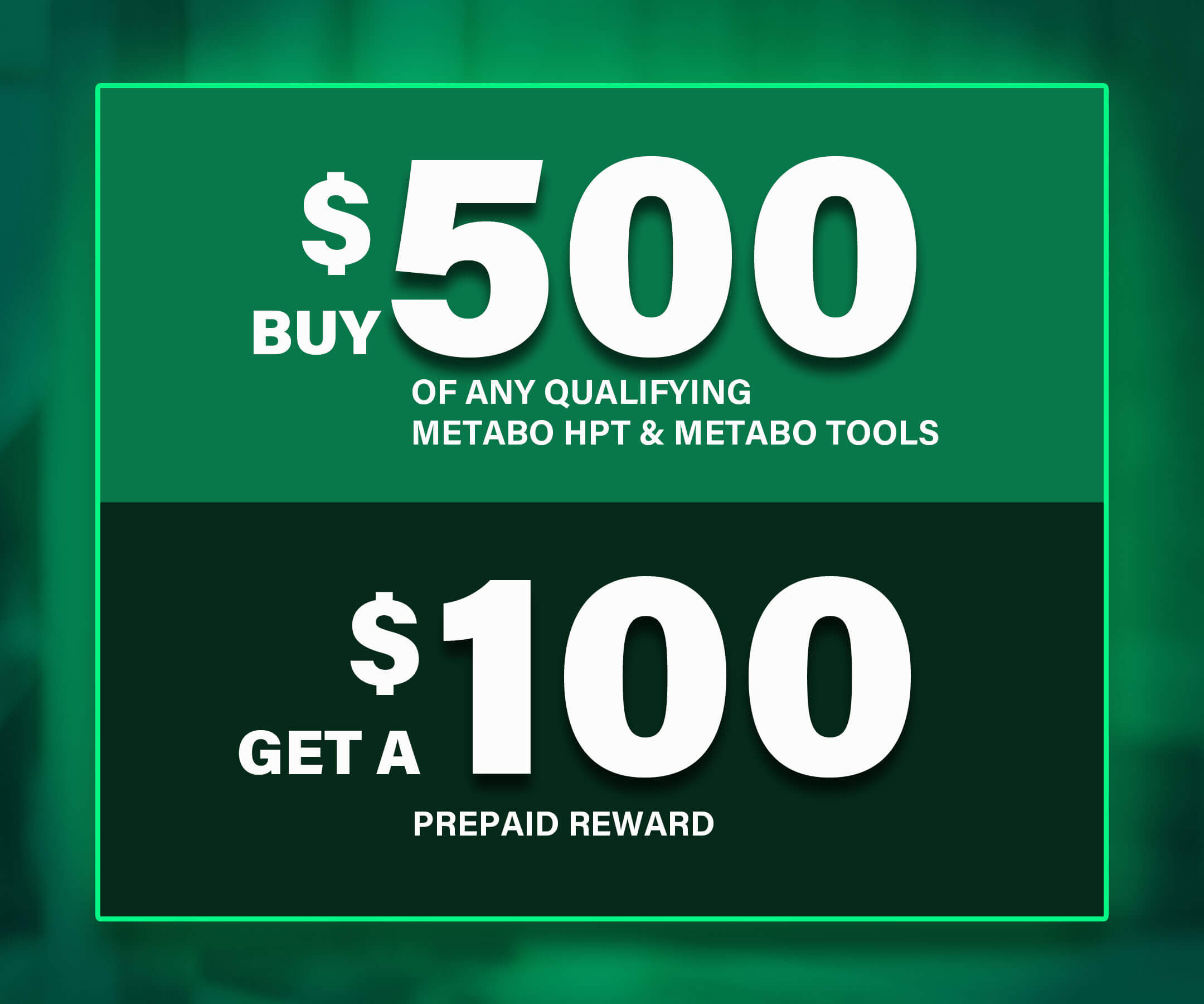 Buy $500 of any qualifying Metabo HPT and/or Metabo tools, get a $500 Virtual Visa Prepaid Card